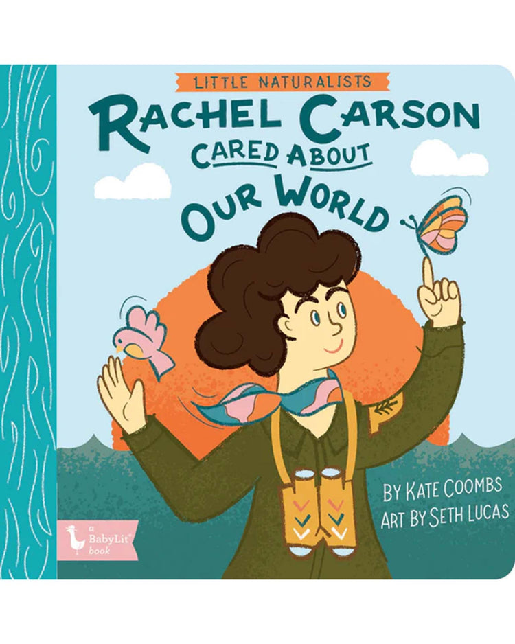 Little gibbs smith play little naturalists: rachel carson cared about our world