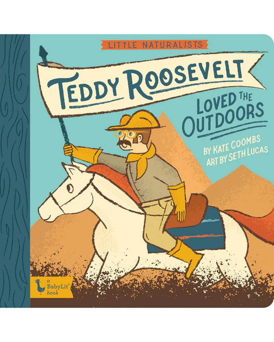 Little gibbs smith play little naturalists: teddy roosevelt loved the outdoors