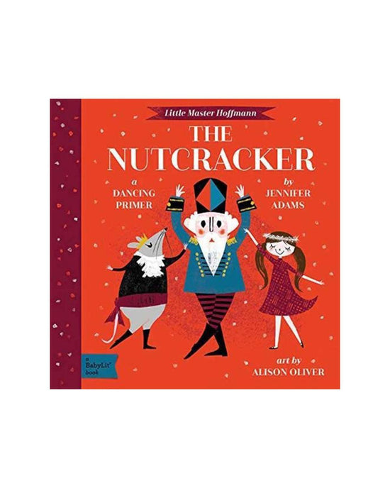 Little gibbs smith publisher play the nutcracker: a babyLit® dancing primer